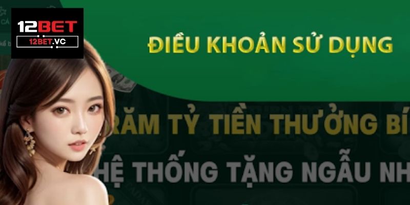 Điều Khoản Sử Dụng tại 12bet.vc 1 Điều Khoản Sử Dụng 12bet